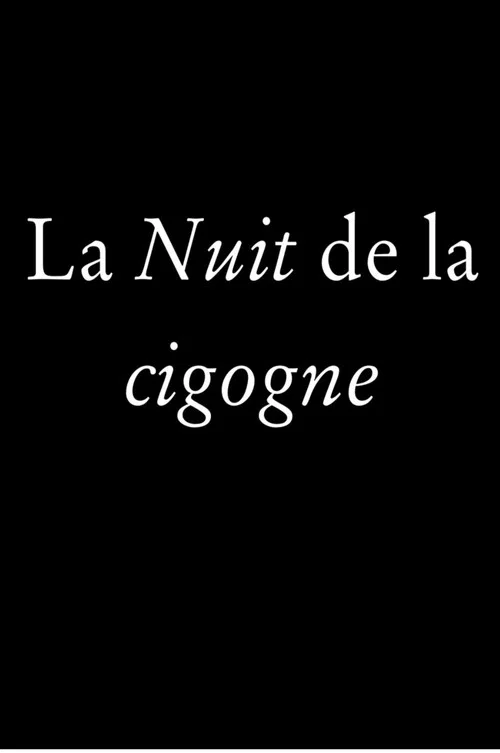 La Nuit de la cigogne постер