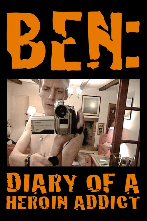 Ben: Diary of a Heroin Addict постер