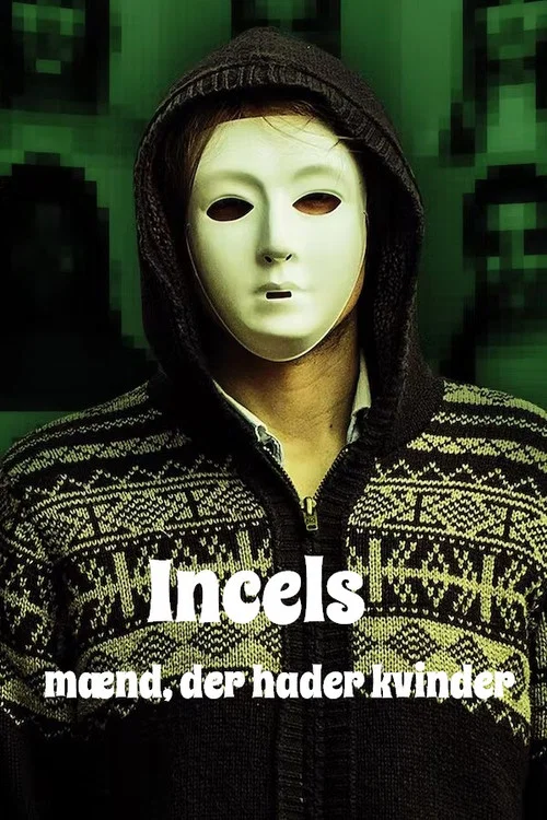 Incels - mænd, der hader kvinder постер