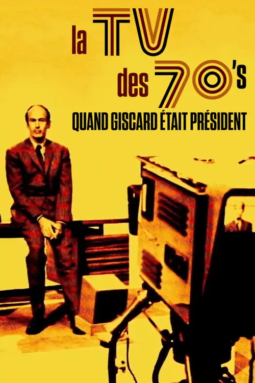 La TV des 70's : Quand Giscard était président постер