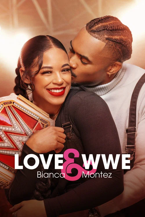 Love & WWE: Bianca & Montez постер
