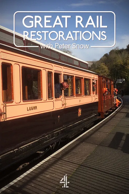 Great Rail Restorations with Peter Snow постер