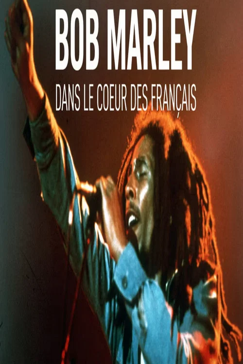 Bob Marley, dans le cœur des Français постер