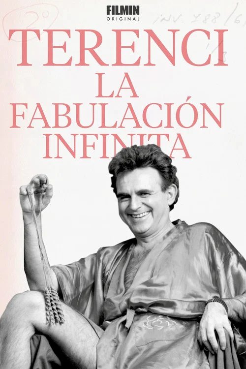 Terenci: la fabulación infinita постер