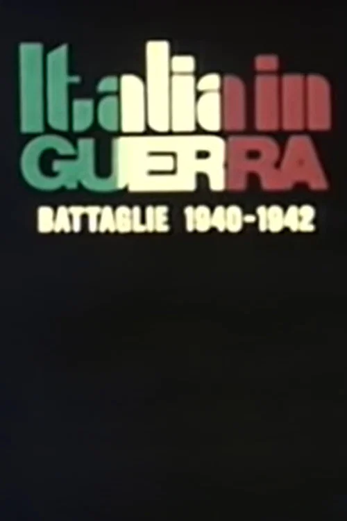 Italia in guerra: battaglie 1940-1942 постер