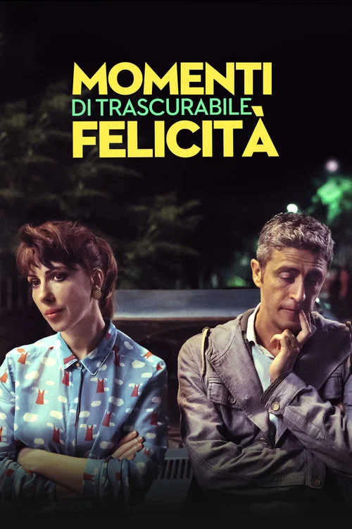 Momenti di trascurabile felicità постер
