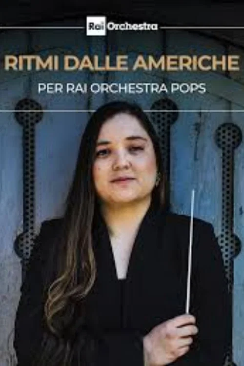 OSN: Ritmi dalle Americhe per Rai Orchestra POPS постер