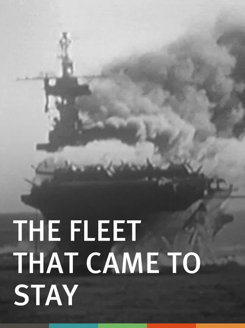 The Fleet That Came to Stay постер
