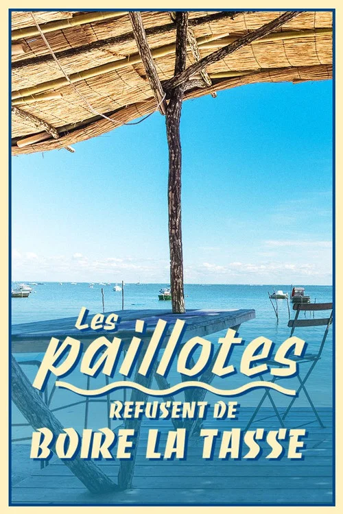 Les paillotes refusent de boire la tasse постер