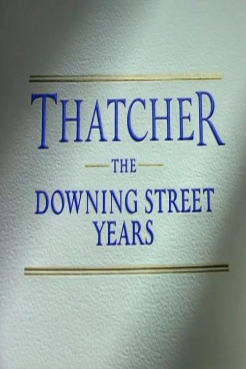 Thatcher: The Downing Street Years постер