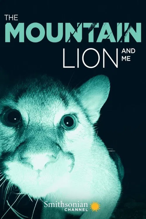 The Mountain Lion and Me постер