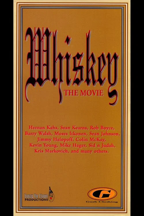 Whiskey: The Movie постер