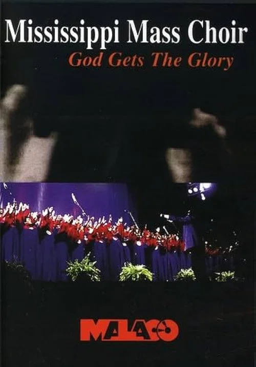 The Mississippi Mass Choir: God Gets The Glory постер