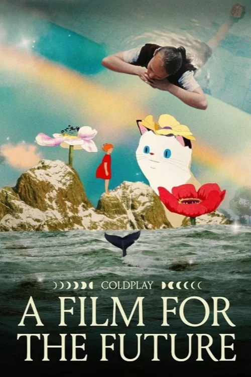 Coldplay: A Film for the Future постер