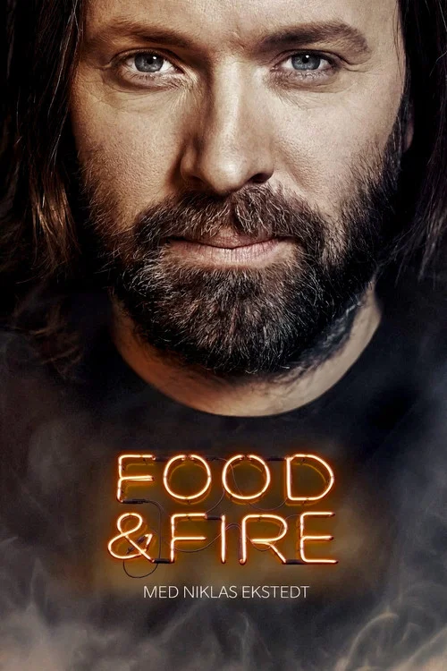 Food & Fire med Niklas Ekstedt постер