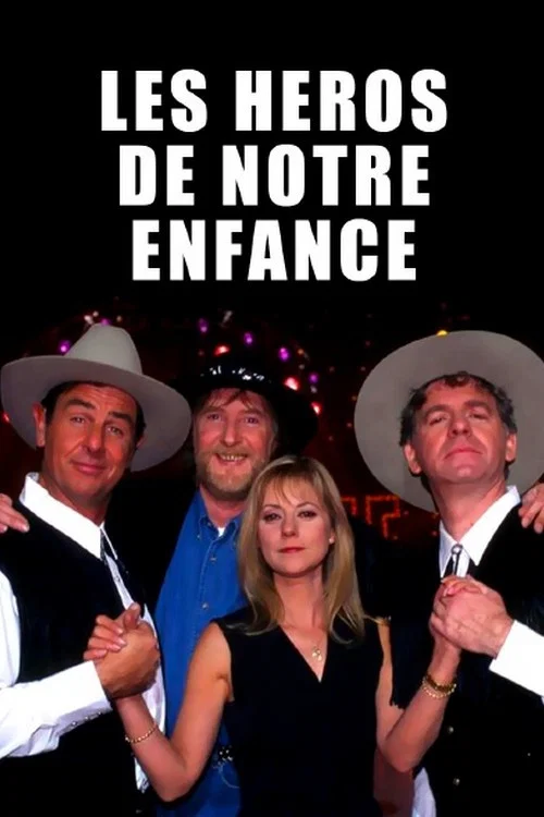 Les Héros de notre enfance постер