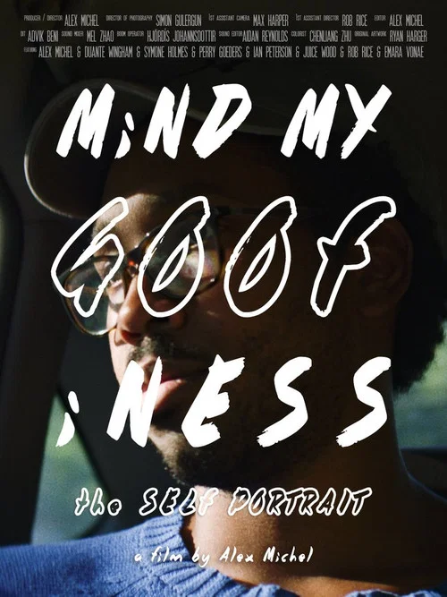 MiND MY GOOFiNESS: the Self Portrait постер
