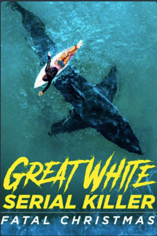 Great White Serial Killer: Fatal Christmas постер