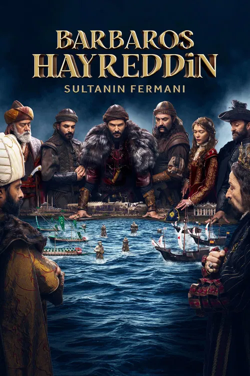 Barbaros Hayreddin: Sultanın Fermanı постер