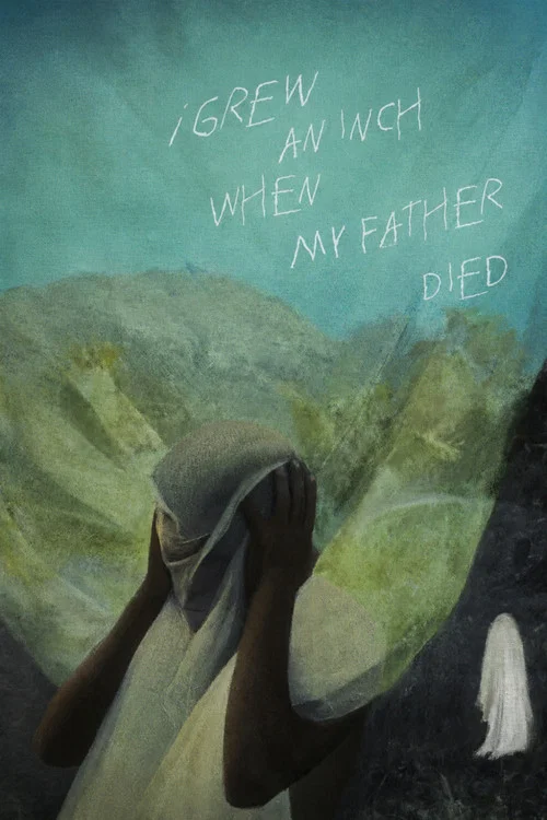 i grew an inch when my father died постер