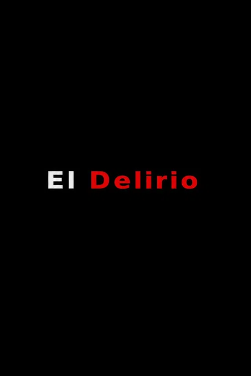 El delirio постер