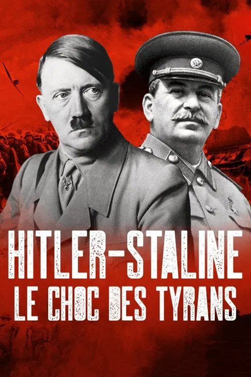 Hitler-Staline, le choc des tyrans постер
