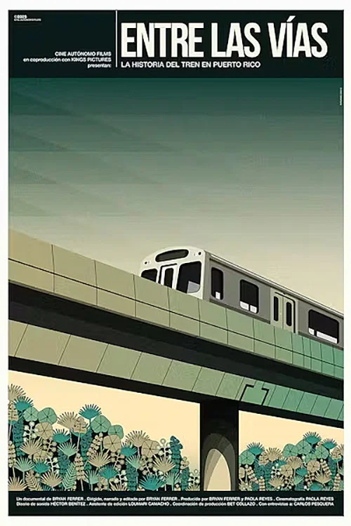 Entre las vías: La historia del tren en Puerto Rico постер