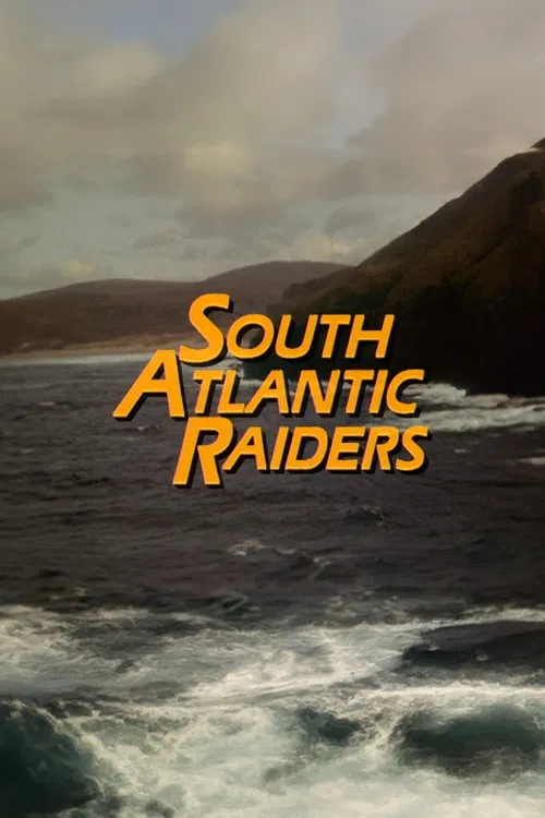 South Atlantic Raiders: Part 1 постер