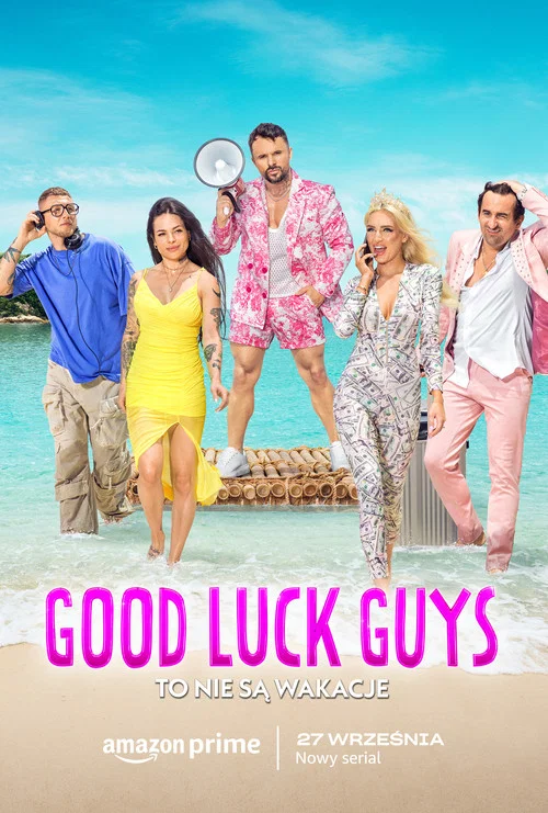 Good Luck Guys. To nie są wakacje постер