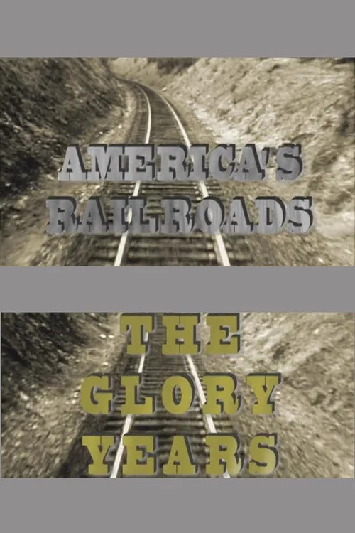 America's Railroads The Glory Years постер