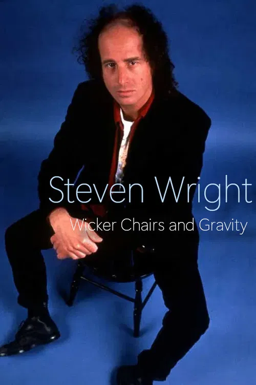Steven Wright: Wicker Chairs and Gravity постер