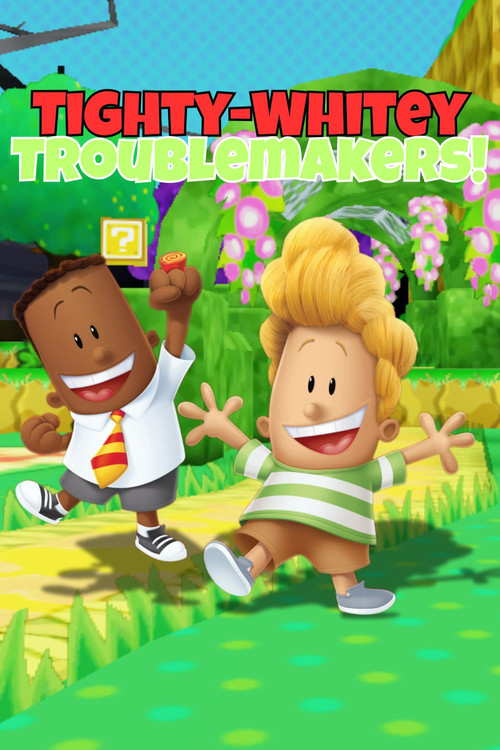 Tighty-Whitey Troublemakers! постер