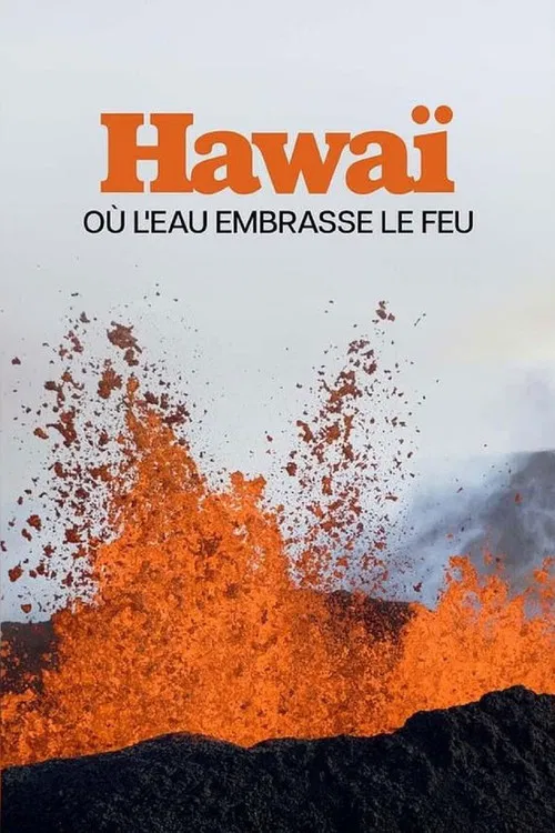 Naturwunder Hawaii, zwischen Feuer und Wasser постер