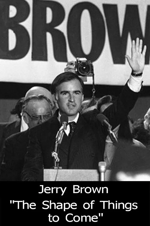 Jerry Brown: The Shape of Things to Come постер
