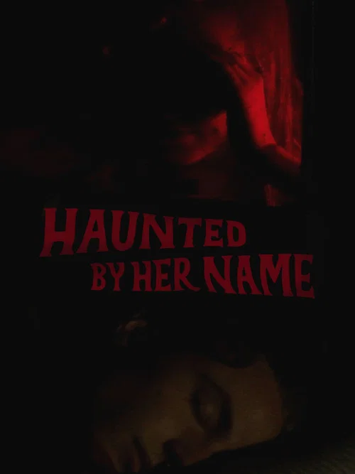 Haunted by Her Name постер