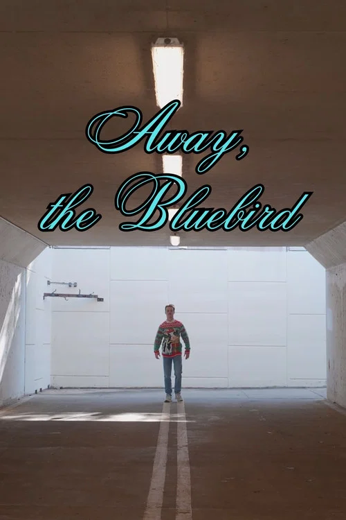 Away, the Bluebird постер