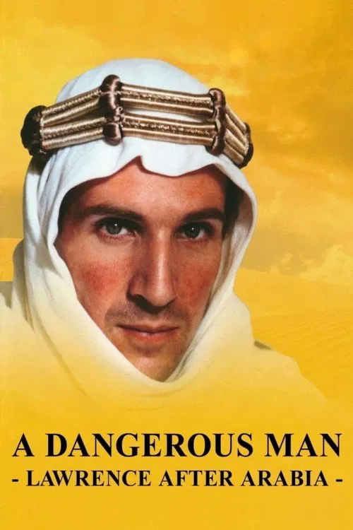 A Dangerous Man: Lawrence After Arabia постер