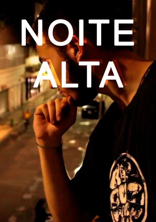 Noite Alta постер