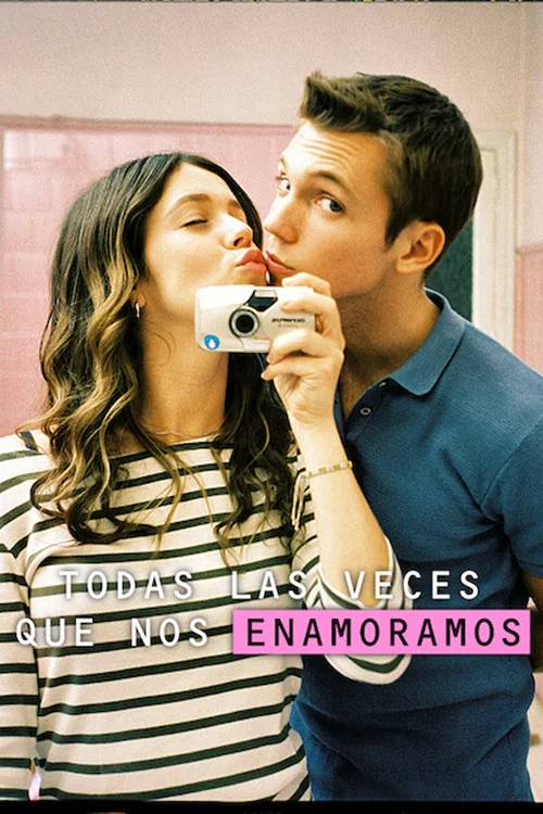 Todas las veces que nos enamoramos постер
