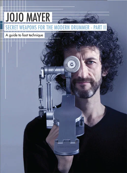 Jojo Mayer: Secret Weapons Part 2: A Guide to Foot Technique постер