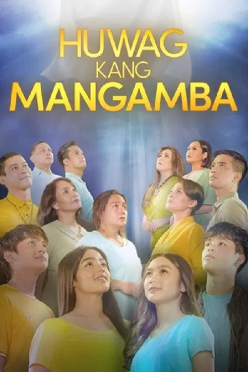 Huwag Kang Mangamba постер