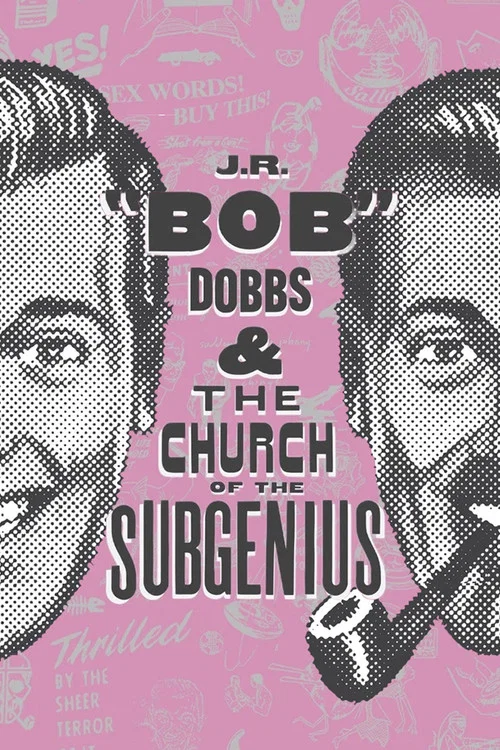 J.R. “Bob” Dobbs and The Church of the SubGenius постер