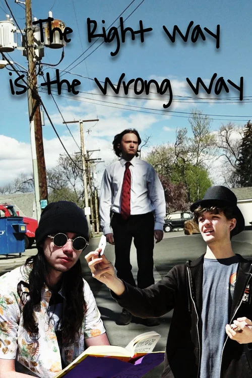 The Right Way is the Wrong Way постер