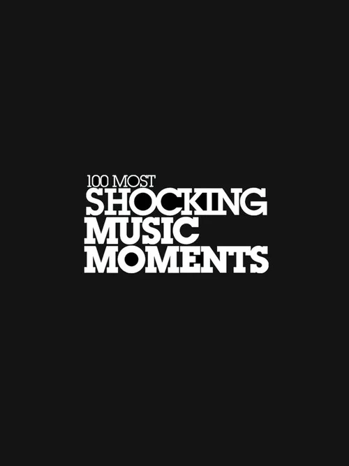 VH1's 100 Most Shocking Music Moments постер