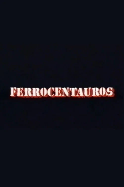 Ferrocentauros постер