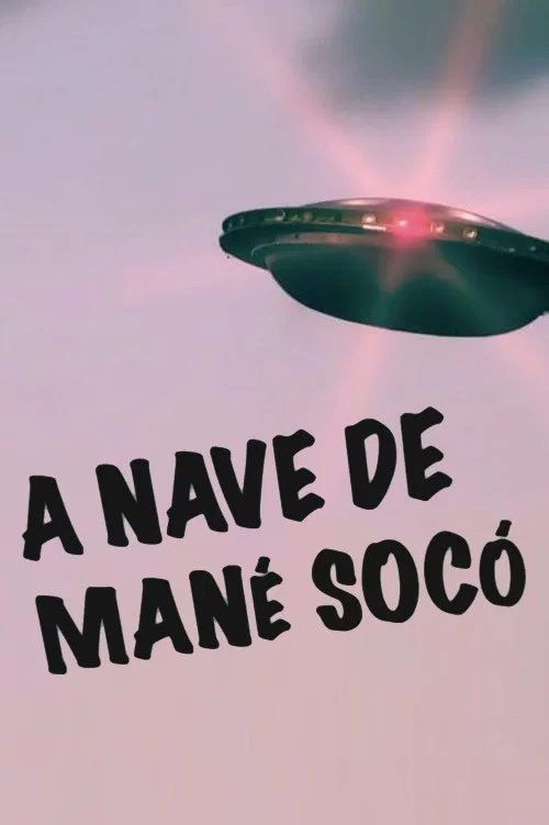 A Nave de Mané Socó постер