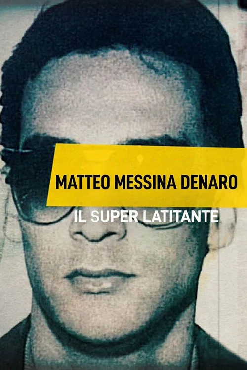 Matteo Messina Denaro - Il Superlatitante постер