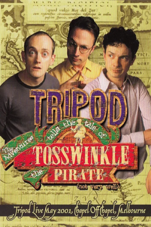 Tripod Tells the Tale of the Adventures of Tosswinkle the Pirate (Not Very Well) постер