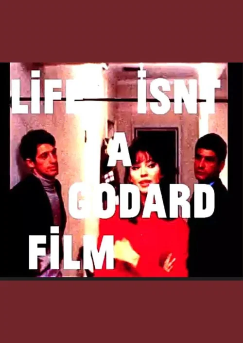 Life isn't a Godard Film постер