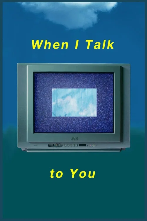 When I Talk to You постер